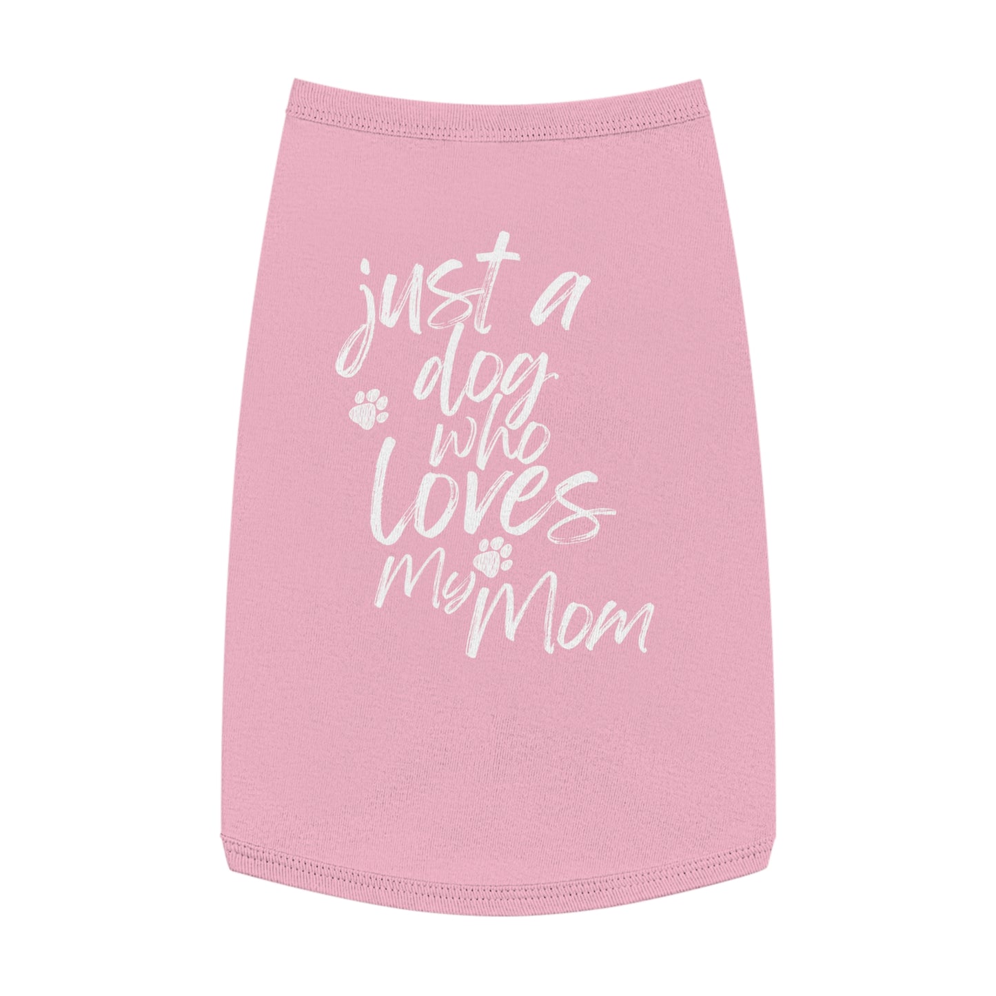 Just a Dog Who Loves Mom Dog Tee