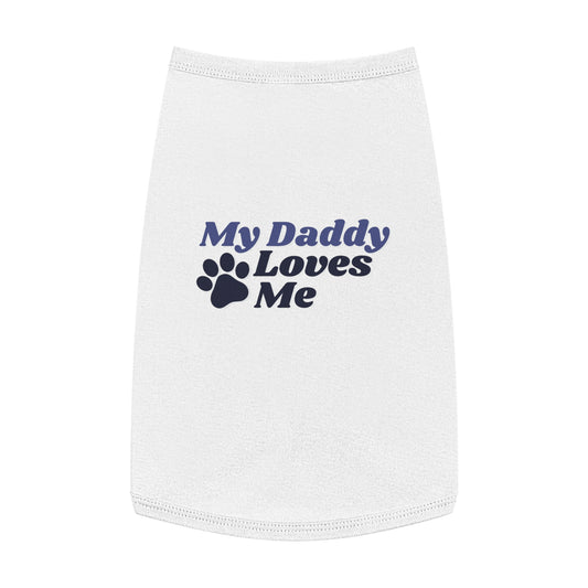 My Daddy Loves Me Pet Tank Top