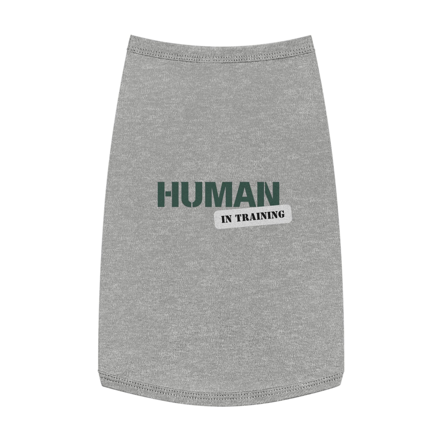 Human In Training Pet Tank Top