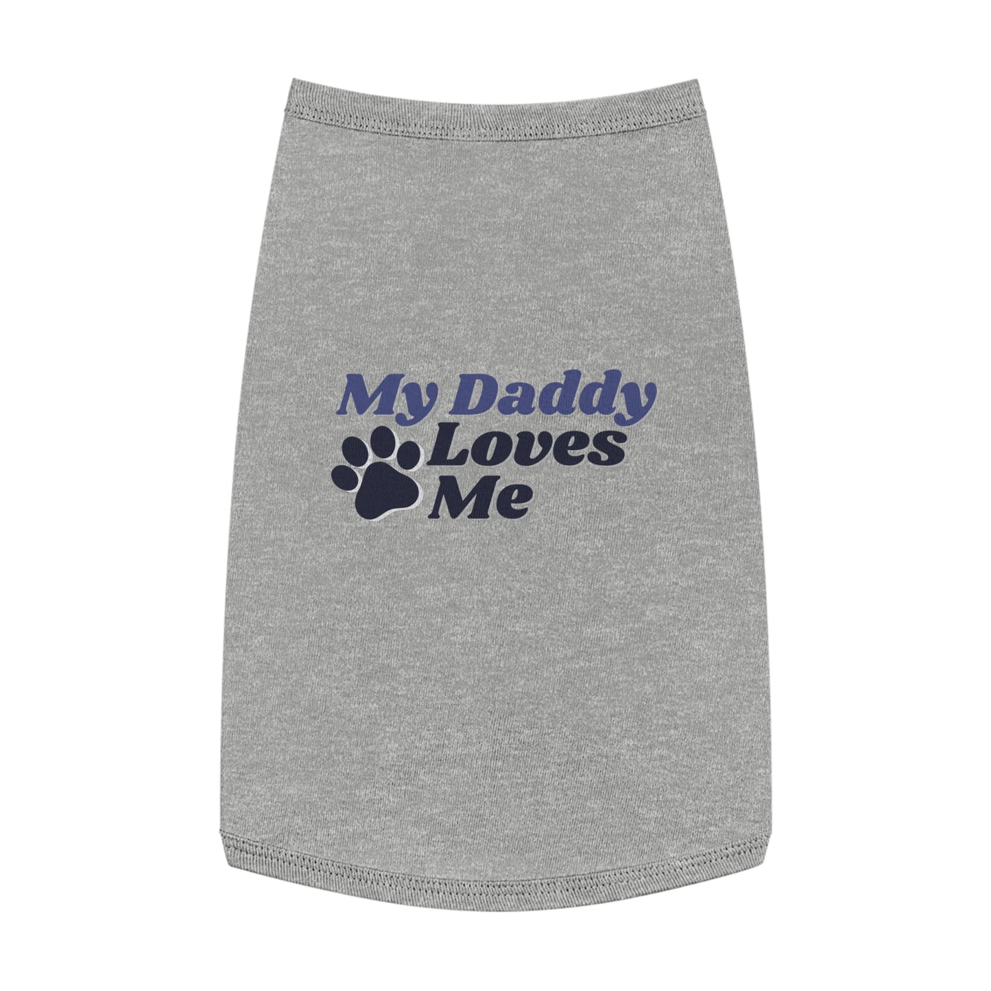 My Daddy Loves Me Pet Tank Top