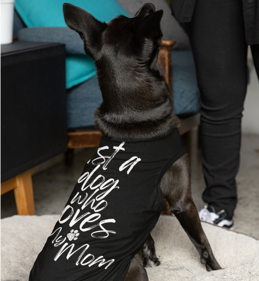 Just a Dog Who Loves Mom Dog Tee